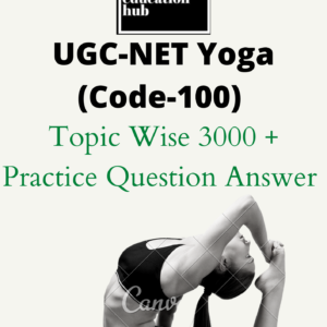 UGC NET Yoga [Question Bank] Unit wise/Topic Wise 3000+[Question Answer] As Per New Updated Syllabus 2024 [ In Printed]